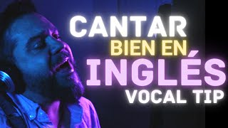 Cómo cantar BIEN en INGLÉS  si no eres nativo  VOCAL TIP en 2 minutos [upl. by Reywas980]