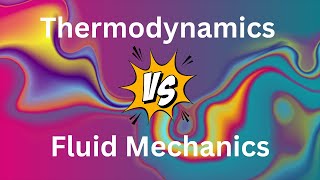 Thermodynamics vs Fluid Mechanics Key Differences Explained [upl. by Infield763]