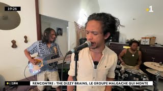 Rencontre  The Dizzy Brains le groupe malgache qui monte [upl. by Flight893]