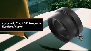 Astromania 2quot to 125quot Telescope Eyepiece Adapter [upl. by Ahsenwahs]