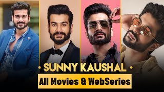 Sunny Kaushal All Movies amp Web Series  20162023  Bollywood Actor [upl. by Nitaj]