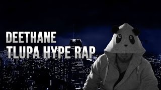 DeeThane  Tlupa Hype RAP [upl. by Halda]