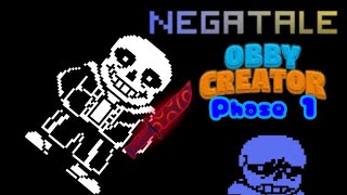 Obby creator Negatale sans fight phase 1 [upl. by Gordy]