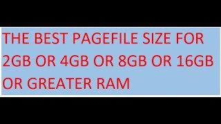 THE BEST PAGEFILE SIZE FOR 2GB OR 4GB OR 8GB OR 16GB OR GREATER RAM [upl. by Llerdnek535]