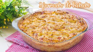 Sformato di Patate con Prosciutto e Formaggio  Ricetta Facile Gateau di Patate  55Winston55 [upl. by Kleper]