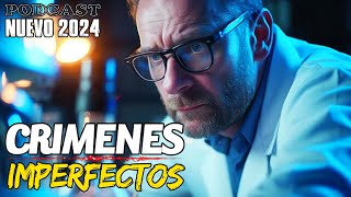 Crimenes Imperfectos  Nuevo 2024 Capitulo 32 Podcast Audio Narración Español [upl. by Nimaynib]