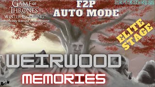 Weirwood Memories  Elite 210 to 215  F2P  AUTO  September 22  GOT WIC [upl. by Htidirem72]