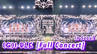 GIDLE FULL CONCERT 2024 GIDLE WORLD TOUR iDOL IN SEOUL KSPO DOME Fancam [upl. by Eicam]