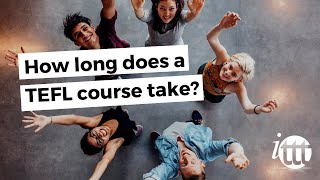 How long does a TEFL course take [upl. by Aeret]