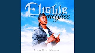 Eligwe Meghee [upl. by Adnerb]