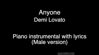 Anyone  Demi Lovato Piano KARAOKE MALE version [upl. by Eirdua90]