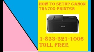 Call 18333211006 for IJstartcanon  IJ start Canon Setup How to Setup Canon TR4700 Printer [upl. by Cottle]