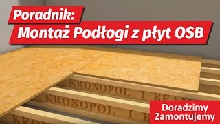 Poradnik instrukcja montażu podłogi z płyt OSB 3 KRONOPOL fachowa animacja remontowa domu mieszkania [upl. by Nicolette]