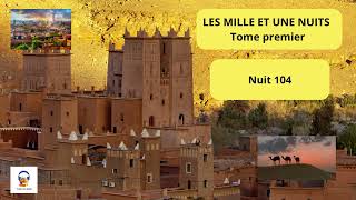 Les Mille et une Nuits  Tome Premier  Nuit 104  Livre Audio Gratuit [upl. by East]