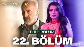 İnci Taneleri – 22 Bölüm [upl. by Vicky683]