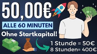 50€ ALLE 60 Minuten🕐🤑💸 Online Geld verdienen 2023 ohne Startkapital [upl. by Ecinhoj]