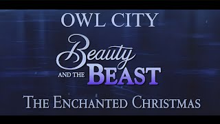 Owl City  The Christmas Song AMV Beauty and the Beast  The Enchanted Christmas Music Video [upl. by Loughlin]