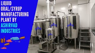 Liquid OralSyrup Manufacturing Plant by Ashirvad Industries [upl. by Urien]