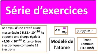 Serie dexercices Numéro 1 modèle de latome [upl. by Titus]