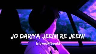 jo dariya jeeni re jeeni slowedreverb lofi song hindisong bollywoodlofi lofi song lofi [upl. by Cirilla434]