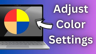 Adjust Color Settings  Calibrate your Laptop Screen [upl. by Acnayb]