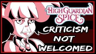 High Guardian Spice  Criticism Not Wanted [upl. by Adnohr776]