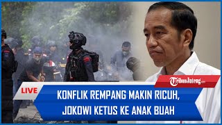 🔴Konflik Rempang Makin Ricuh Jokowi Ketus ke Anak Buah Masak Kayak Gitu Sampai Presiden [upl. by Dahlia]