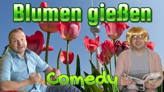 Blumen gießen Sketch Comedy [upl. by Akirdnwahs769]