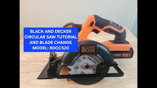 Black and Decker Circular Saw Tutorial and Blade Change Model BDCCS20 [upl. by Naivaf]