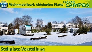 Wohnmobilpark Aldekerker Platte  Stellplatzvorstellung  Clever Campen [upl. by Sussman]