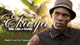 EKA YA BAGAHWE EPISODE 58 [upl. by Vachell]