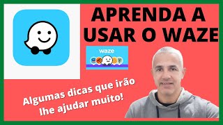 6 DICAS INCRÍVEIS DO WAZE  Saiba como configurar este maravilhoso aplicativo de navegação [upl. by Gnoht359]