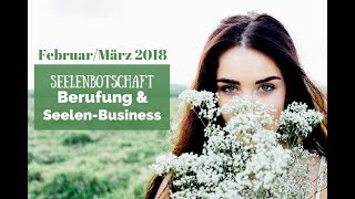 Seelenbotschaft für Berufung und SeelenBusiness [upl. by Notyalk796]