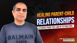 Surprising Reasons You Attract Irritating Parents and How to Fix It  Mitesh Khatri  LOA Coach [upl. by Wait715]