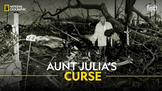 Aunt Julia’s Curse  Atlas of Cursed Places  हिन्दी  National Geographic [upl. by Ardnaeed]