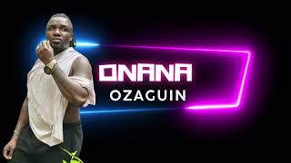 Ozaguin  Onana [upl. by Jens]