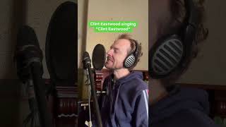 Clint Eastwood singing quotClint Eastwoodquot [upl. by Naloc25]