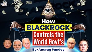 BlackRock The Real Life Illuminati  This Company owns the World  UPSC [upl. by Assek]