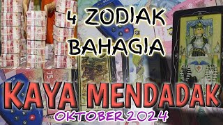 4 ZODIAK KAYA MENDADAK OKTOBER 2024 I Dapat Uang Banyak Mendadak Kaya Raya Tajir Mlintir [upl. by Khai215]