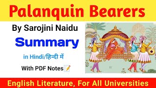 Palanquin Bearers By Sarojini Naidu Summary In Hindi  Palanquin Bearers Summary [upl. by Rehpotsrihc]