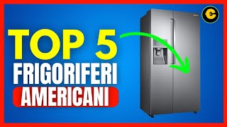 Top 5 Frigoriferi Americani del 2024 Guida allAcquisto [upl. by Assili]