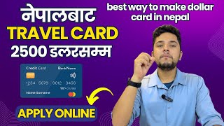 Travel Dollar Card from Nepal  2500 Dollar  Requirement  Process  Charge  Dollar Travel Card [upl. by Micheline269]