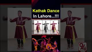 Kathak Dance In Lahore  94 News [upl. by Pincus]