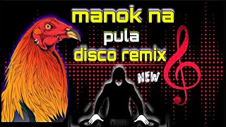 MANOK NA PULA  DISCO REMIX  DJ JHAKE [upl. by Hakceber17]