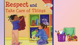 Respect and Take Care of Things By Cheri J Meiners  Kids Book Read Aloud [upl. by Atikan]