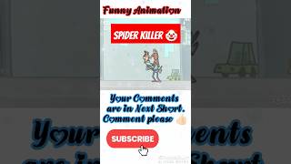 Spider killer 🤡 Funny animation 😂  subscribe funny animation shorts [upl. by Adnulahs]