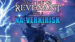 Destiny 2 Revenant Act 1 NAVESKIRISK Completed How to start Episode Revenant HELM is gone [upl. by Yerok605]