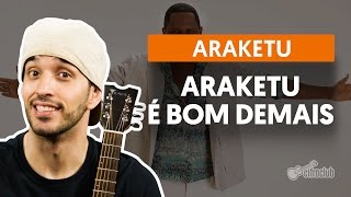 Araketu É Bom Demais  Araketu aula de violão [upl. by Hirza]