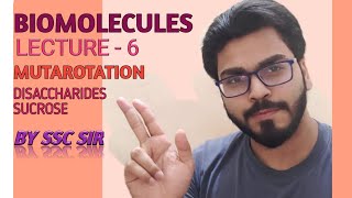 Biomolecules Lecture  6  Mutarotation  Sucrose [upl. by Pratt]