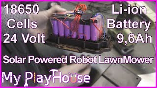 Builds Liion 24V Battery from 18650 cells for Robot Lawn Mower  837 [upl. by Hayikaz]